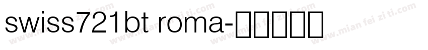 swiss721bt roma字体转换